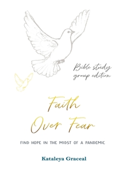 Paperback Faith Over Fear: Find Hope in the Midst of a Pandemic: Bible Study Group edition: Special alternative cover [Large Print] Book