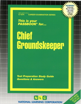 Spiral-bound Chief Groundskeeper: Passbooks Study Guide Book