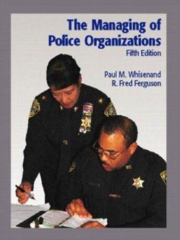 Hardcover The Managing of Police Organizations (5th Edition) Book