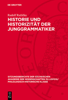 Hardcover Historie Und Historizität Der Junggrammatiker [German] Book