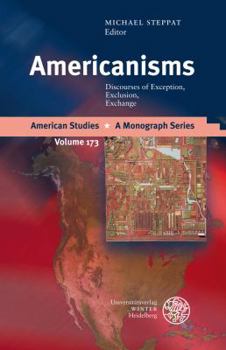 Hardcover Americanisms: Discourses of Exception, Exclusion, Exchange Book