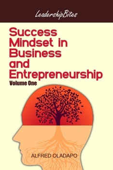 Paperback Success Mindset in Business and Entrepreneurship - Volume One Book