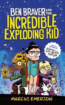 Paperback Ben Braver and the Incredible Exploding Kid Book