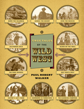 Hardcover True Tales of the Wild West Book