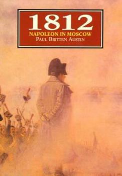 1812: Napoleon in Moscow - Book #2 of the 1812