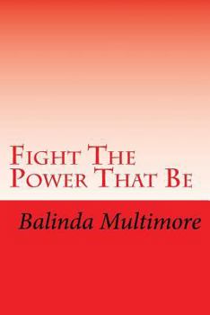 Paperback Fight The Power That Be Book