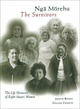 Paperback Nga Morehu/The Survivors: The Life Histories of Eight Maori Women Book