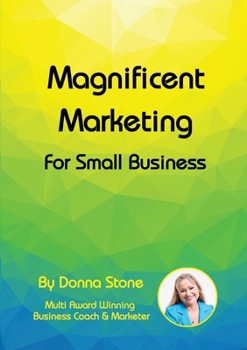 Paperback Magnificent Marketing - For Small Business Book