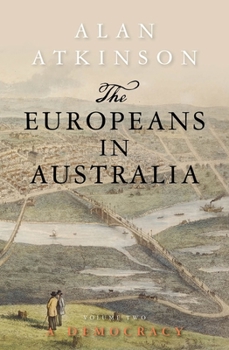 Paperback The Europeans in Australia: Volume Two - Democracy Book