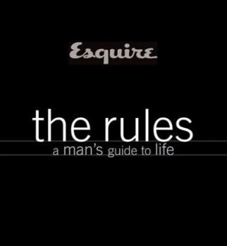 Hardcover Esquire: The Rules: A Man's Guide to Life Book