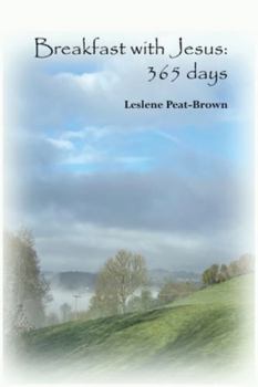 Breakfast with Jesus: 365 days