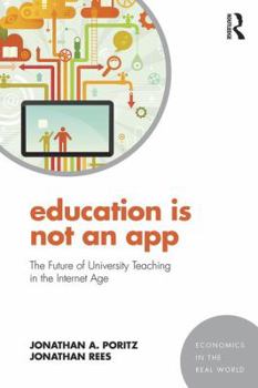 Paperback Education Is Not an App: The Future of University Teaching in the Internet Age Book