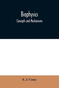 Paperback Biophysics: concepts and mechanisms Book