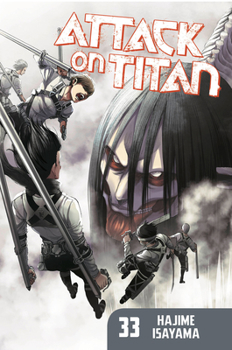 Attack on Titan, Vol. 33 - Book #33 of the  [Shingeki no Kyojin]