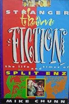 Paperback Stranger than fiction: The life and times of Split Enz Book