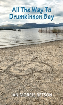 All The Way To Drumkinnon Bay