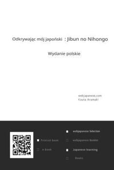 Odkrywajac mój japonski Wydanie polskie (Jibun no Nihongo) (Polish Edition)