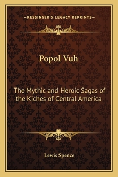 Paperback Popol Vuh: The Mythic and Heroic Sagas of the Kiches of Central America Book