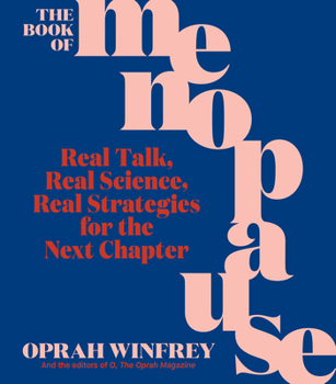 Hardcover Book of Menopause : Real Talk, Real Science, Real Strategies for the Next Chapter Book
