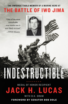 Paperback Indestructible: The Unforgettable Memoir of a Marine Hero at the Battle of Iwo Jima Book