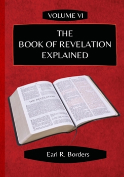 Paperback The Book of Revelation Explained - Volume 6 Book