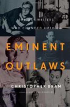 Hardcover Eminent Outlaws: The Gay Writers Who Changed America Book