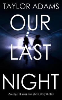 Paperback OUR LAST NIGHT an edge-of-your-seat ghost story thriller Book