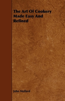 Paperback The Art Of Cookery Made Easy And Refined Book