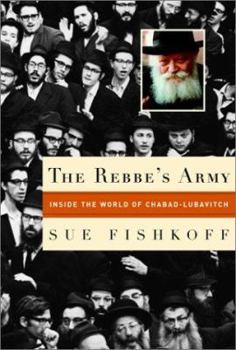 Hardcover The Rebbe's Army: Inside the World of Chabad-Lubavitch Book