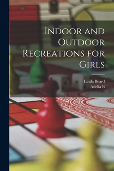 Paperback Indoor and Outdoor Recreations for Girls Book