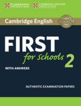 Paperback Cambridge English First for Schools 2 Student's Book with Answers: Authentic Examination Papers Book