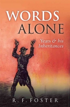 Hardcover Words Alone: Yeats and His Inheritances Book