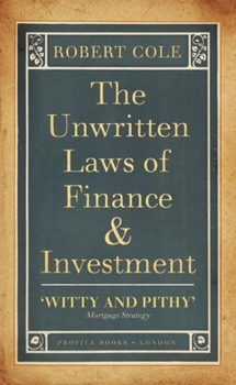 Paperback The Unwritten Laws of Finance and Investment Book