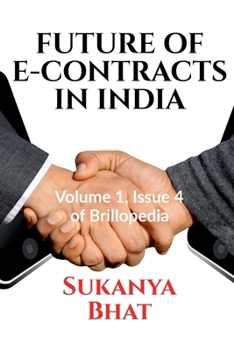 Paperback Future of E-Contracts in India: Volume 1, Issue 4 of Brillopedia Book
