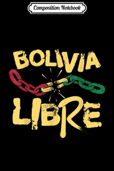 Composition Notebook: Bolivia Libre Free Bolivian Flag Colors Fraude Camiseta  Journal/Notebook Blank Lined Ruled 6x9 100 Pages