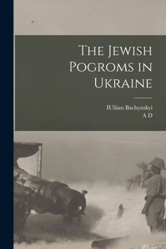 Paperback The Jewish Pogroms in Ukraine Book