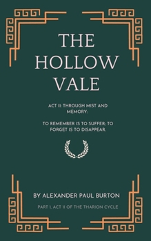 Paperback The Hollow Vale: Act II: Through Mist and Memory: To remember is to suffer; to forget is to disappear Book