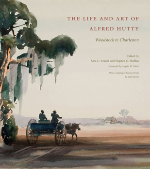 Paperback The Life and Art of Alfred Hutty: Woodstock to Charleston Book