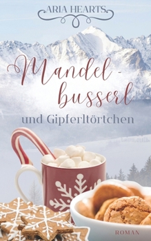 Paperback Mandelbusserl und Gipferltörtchen [German] Book