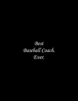 Paperback Best Baseball Coach. Ever: Line Notebook Handwriting Practice Paper Workbook Book