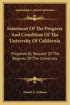 Statement of the Progress and Condition of the University of California