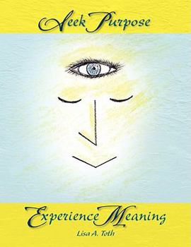 Paperback Seek Purpose Experience Meaning Book
