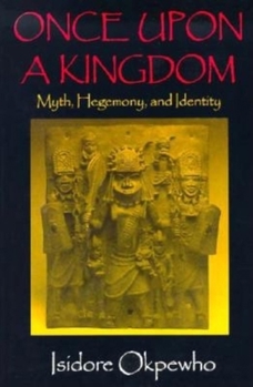 Paperback Once Upon a Kingdom: Myth, Hegemony, and Identity Book