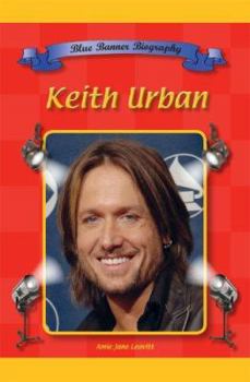 Keith Urban (Blue Banner Biographies) - Book  of the Blue Banner Biographies
