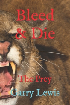 Bleed & Die: The Prey