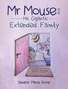 Paperback Mr Mouse and His Gigantic Extended Family Book