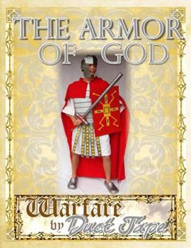 Paperback The Armor of God: Warfare by Duct Tape Book