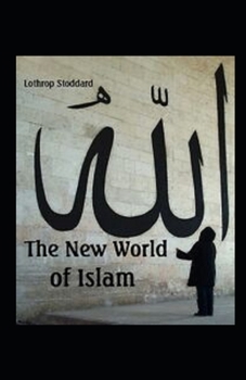 New World of Islam: (illustrated edition)