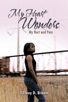 Paperback My Heart Wonders: My Hurt and Pain Book