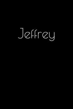 Paperback Jeffrey: Notebook / Journal / Diary - 6 x 9 inches (15,24 x 22,86 cm), 150 pages. Personalized for Jeffrey. Book